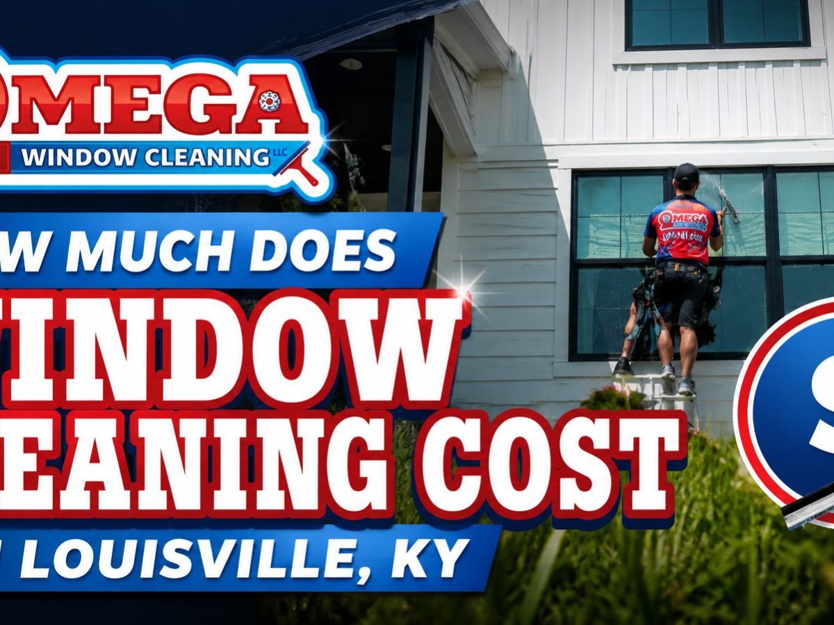 Window Cleaning Cost in Louisville KY
